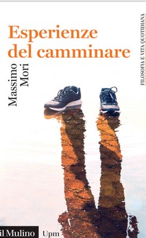 Il Mulino, Esperienze del camminare di Massimo Mori / La rentrée: i nuovi libri in uscita da settembre