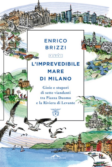 L’imprevedibile Mare di Milano, Enrico Brizzi, Ponte alle Grazie / La rentrée: i nuovi libri in uscita da settembre